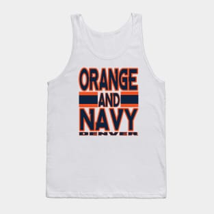 Denver LYFE Orange and Navy True Football Colors! Tank Top